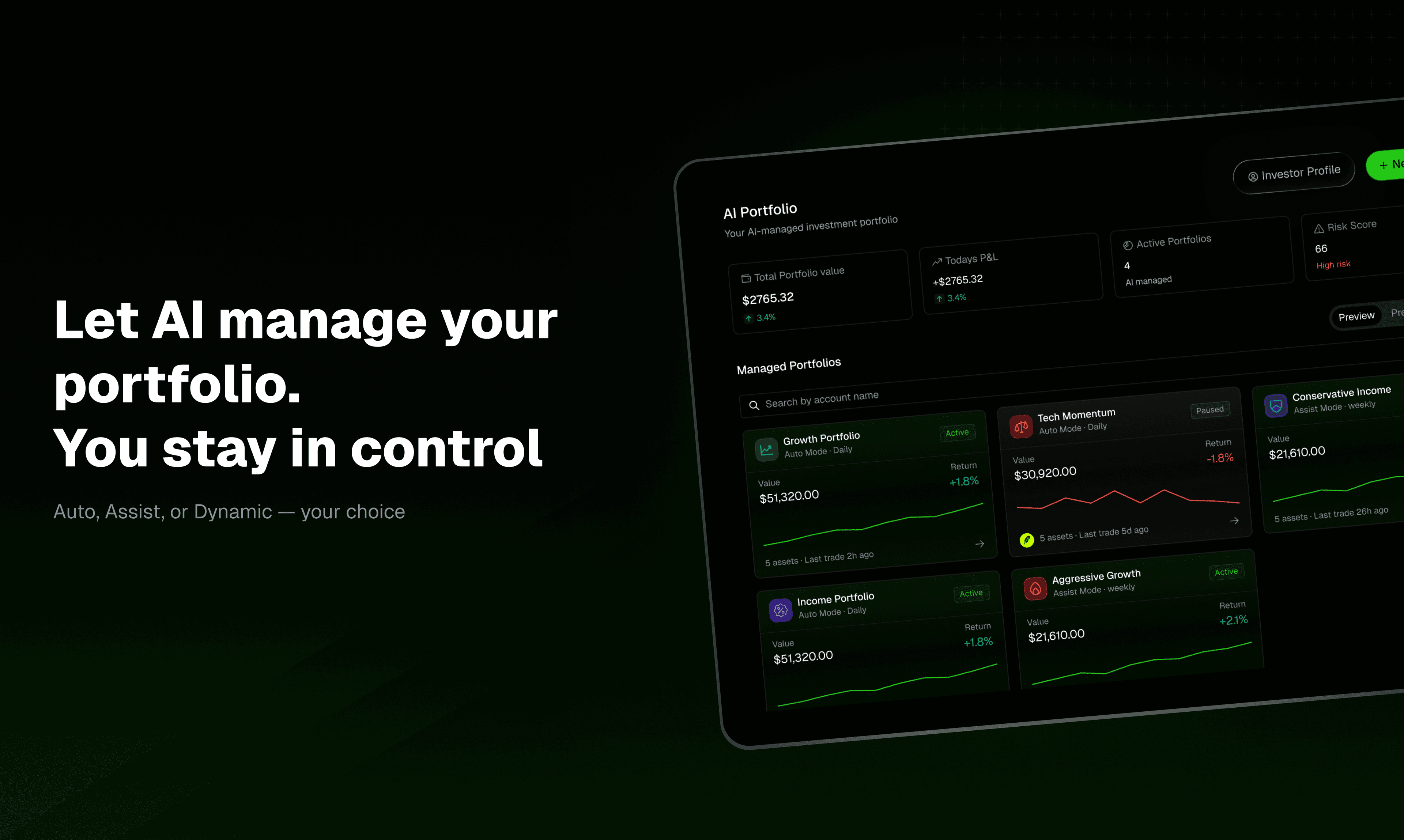 Let AI manage your portfolio — you stay in control.